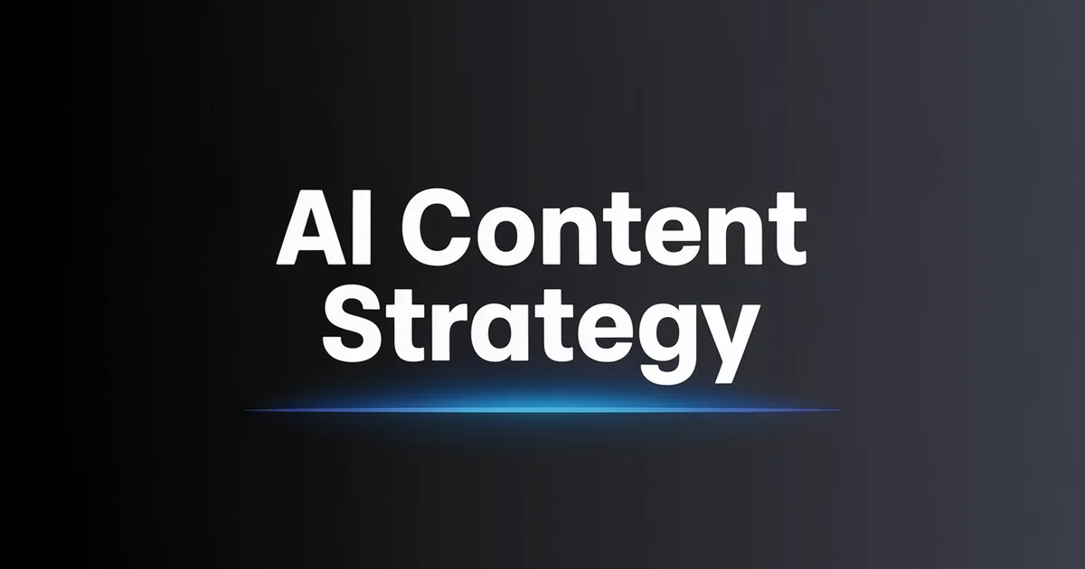 AI Content Strategy: Writing for Both Google and AI Engines [2026]