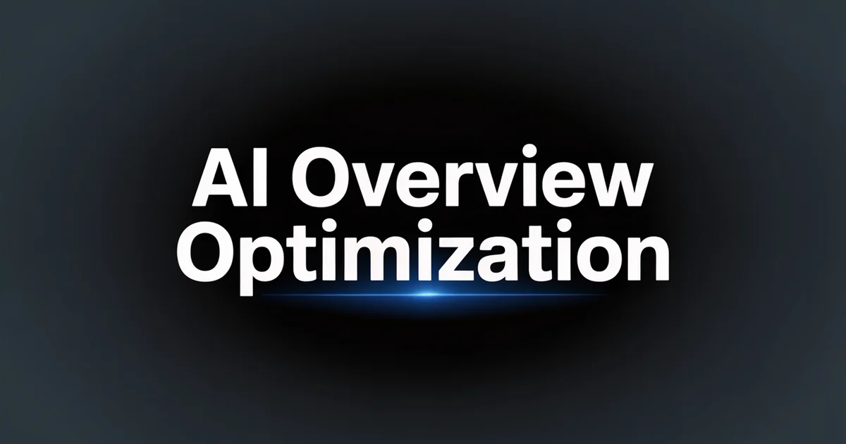 AI Overview Optimization: How to Get Featured in Google AIO [2026]