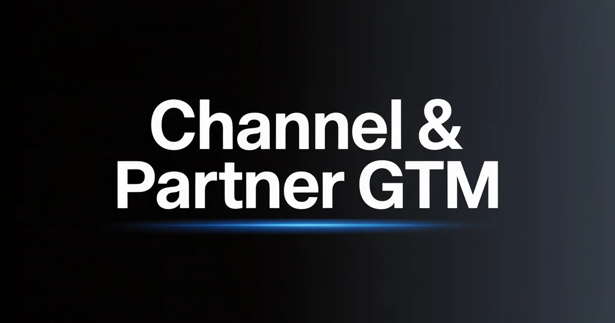 Channel Partner GTM Strategy for B2B Technology Companies