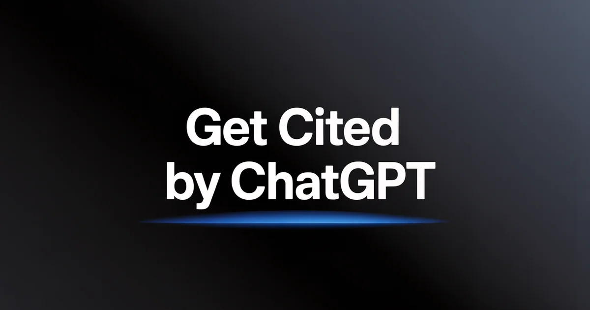 How to Get Cited by ChatGPT and AI Search Engines [2026 Guide]