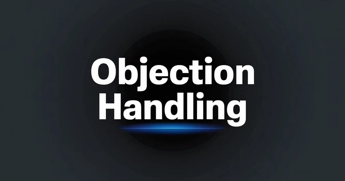 Objection Handling: 25 Common B2B Sales Objections & How to Respond