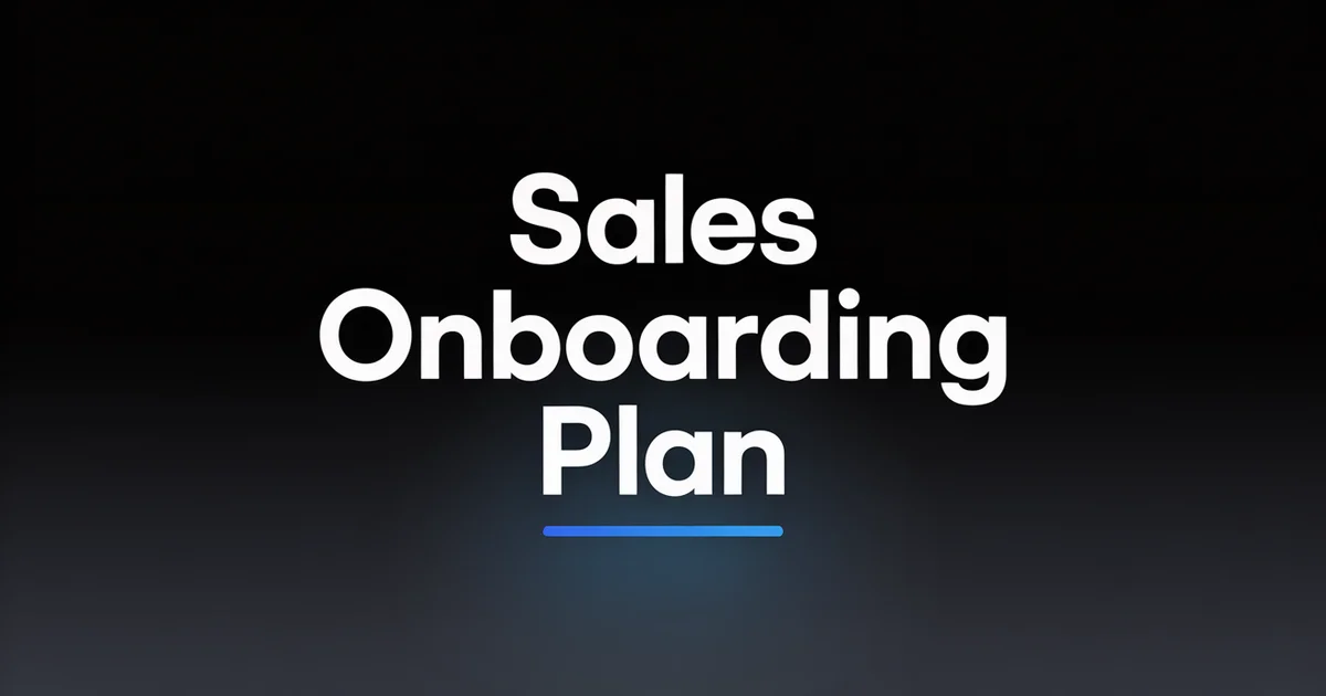 Sales Onboarding: The 30-60-90 Day Plan for B2B Reps [2026]
